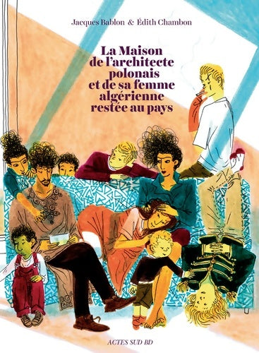 Livrenpoche : La Maison de l'architecte polonais et de sa femme algérienne restée au pays - Jacques Bablon - Livre