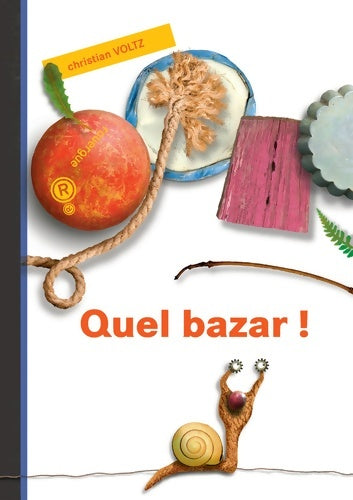 Livrenpoche : Quel bazar ! - Christian Voltz - Livre