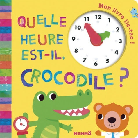 Livrenpoche : Quelle heure est-il Crocodile ? - Jonathan Litton - Livre