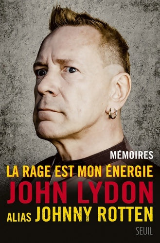 Livrenpoche : La Rage est mon énergie : Mémoires - Johnny Rotten - Livre