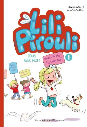 Livrenpoche : Lili Pirouli Tome I Tous avec moi ! - Nancy Guilbert - Livre