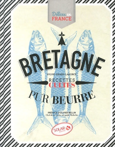 Livrenpoche : Bretagne - Délices en France : pur beurre - Sylvie Girard-Lagorce - Livre