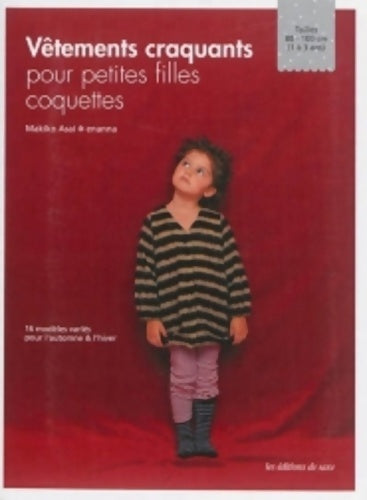 Livrenpoche : Vêtements craquants pour petites filles coquettes : 16 modèles variés pour petites filles coquettes - Makiko Asai - Livre