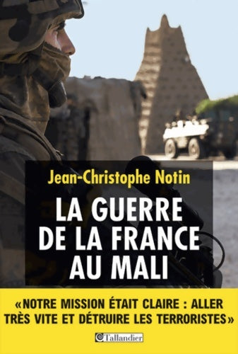Livrenpoche : La guerre de la France au Mali - Jean-Christophe Notin - Livre