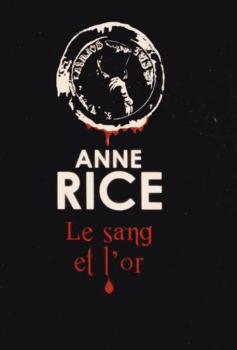 Livrenpoche : Le sang et l'or - Anne Rice - Livre