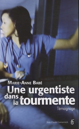 Livrenpoche : Une Urgentiste Dans la Tourmente - Marie-Anne Babe - Livre