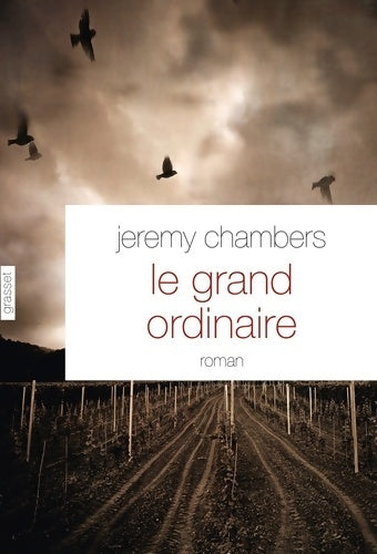 Livrenpoche : Le grand ordinaire : Roman - traduit de l'anglais  par Brice Matthieussent - Jeremy Chambers - Livre