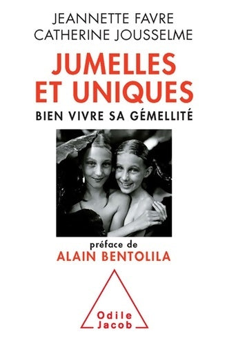 Livrenpoche : Jumelles et uniques : Bien vivre sa gémellité - Jeannette Favre - Livre