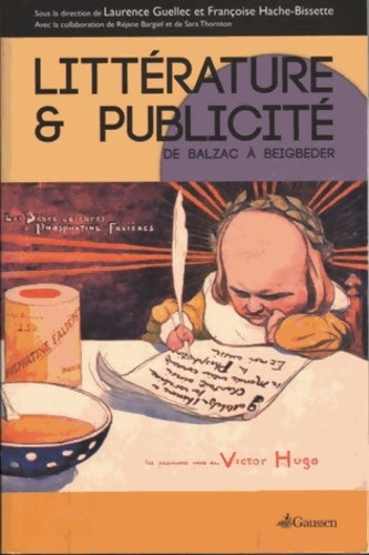 Livrenpoche : Littérature et Publicité : De Balzac à Beigbeder - Laurence Guellec - Livre