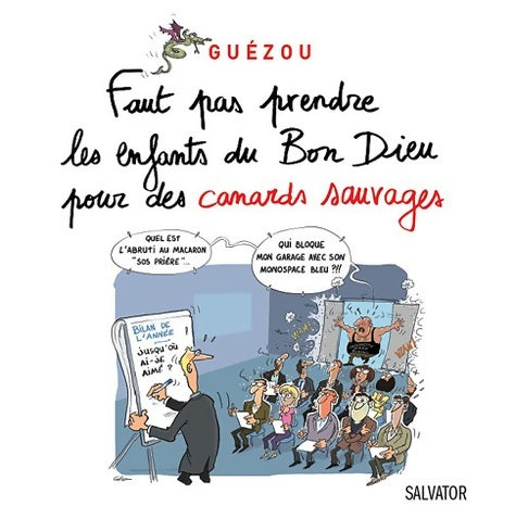 Livrenpoche : Faut pas prendre les enfants du Bon Dieu pour des canards sauvages - Yves Guézou - Livre