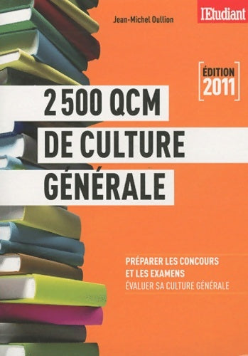 Livrenpoche : 2 500 QCM de culture générale 2011 - Jean-Michel Oullion - Livre