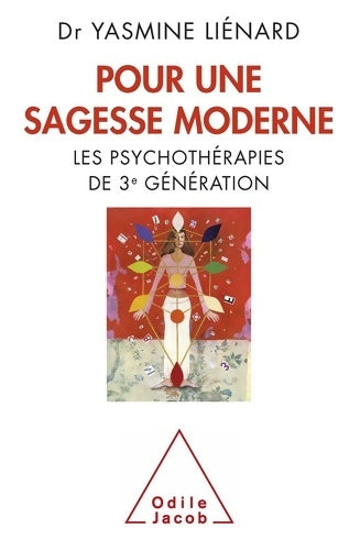 Livrenpoche : Pour une sagesse moderne : Les psychothérapies de 3e génération - Yasmine Liénard - Livre