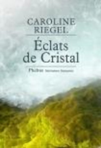Livrenpoche : Eclats de cristal : En forêt gabonaise - Caroline Riegel - Livre