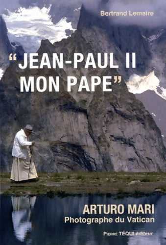 Livrenpoche : Jean-Paul II mon pape - Arturo Mari - Livre