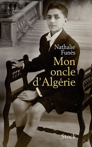 Livrenpoche : Mon oncle d'Algérie - Nathalie Funès - Livre