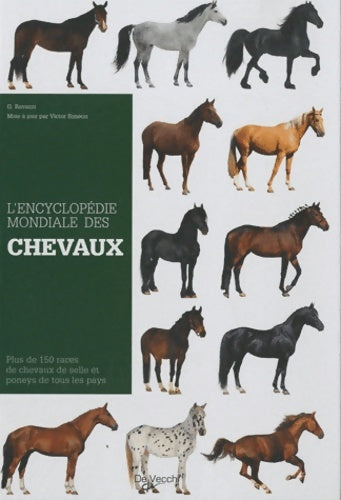 Livrenpoche : L'Encyclopédie mondiale des chevaux de race : Plus de 150 races de chevaux de selle et poneys de tous les pays - G. Ravazzi - Livre