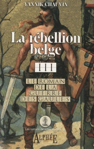 Livrenpoche : La rébellion belge - Yannick Chauvin - Livre