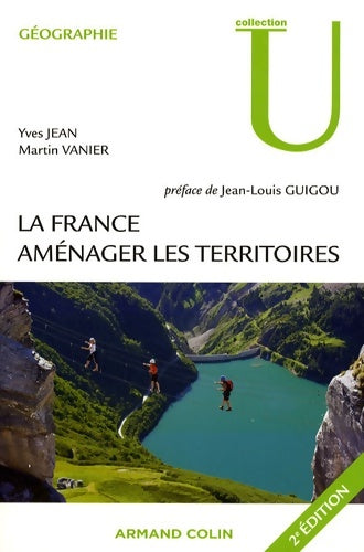 Livrenpoche : La France - 2e éd. - Aménager les territoires : Aménager les territoires - Yves Jean - Livre