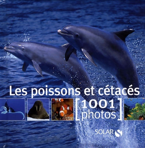 Livrenpoche : Les poissons et cétacés - 1001 photos - Collectif - Livre