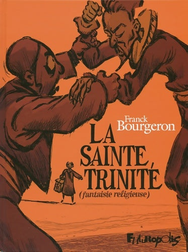 Livrenpoche : La Sainte Trinité : Fantaisie religieuse - Franck Bourgeron - Livre