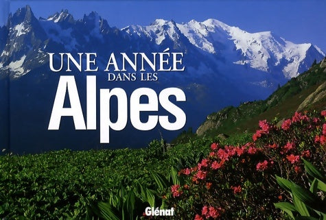 Livrenpoche : Une année dans les Alpes - Jean-Michel Asselin - Livre