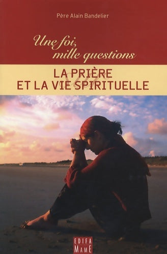Livrenpoche : La prière et la vie spirituelle - Alain Bandelier - Livre