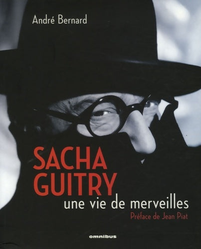 Livrenpoche : SACHA GUITRY UNE VIE DE MERVEI - André Bernard - Livre