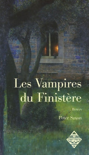 Livrenpoche : Les vampires du Finistère - Peter Saxon - Livre