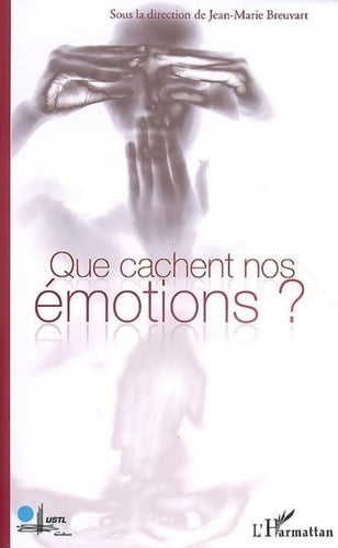Livrenpoche : Que cachent nos émotions ? - Bernard Forthomme - Livre