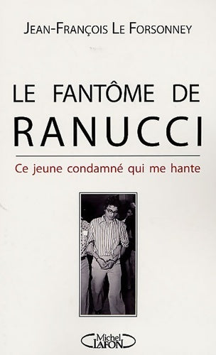 Livrenpoche : Le fantôme de Ranucci - Ce jeune condamné qui me hante - Jean-François Le Forsonney - Livre