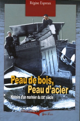 Livrenpoche : Peau de bois Peau d'acier - Régine Espreux - Livre
