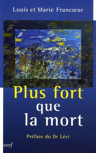 Livrenpoche : Plus fort que la mort - Louis Francoeur - Livre