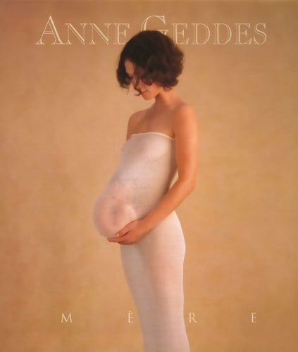 Livrenpoche : Mère - Anne Geddes - Livre