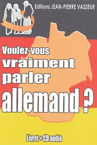 Livrenpoche : Voulez-vous vraiment parler allemand ? - Jean-Pierre Vasseur - Livre