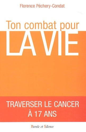 Livrenpoche : ton combat pour la vie - Pechery F. - Livre