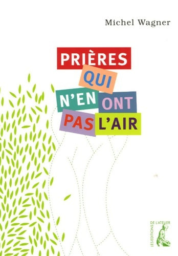 Livrenpoche : Prières qui n'en ont pas l'air - Michel Wagner - Livre