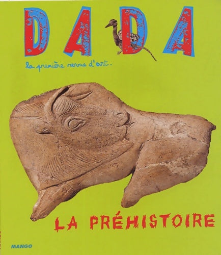 Livrenpoche : Revue Dada numéro 107 : La Préhistoire - Collectif - Livre