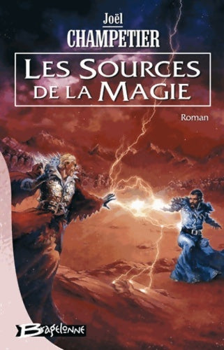 Livrenpoche : Les sources de la magie - Joël Champetier - Livre