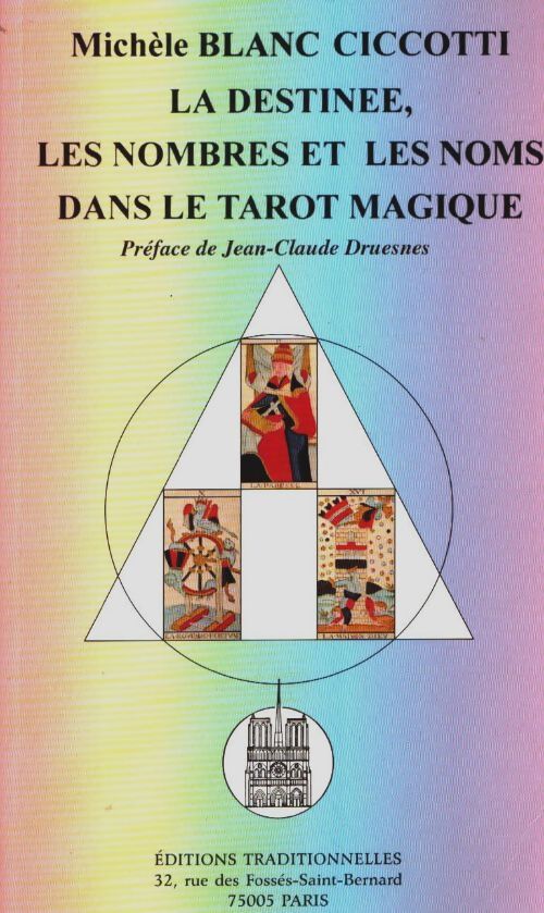 Livrenpoche : La destinée : Les nombres et les noms dans le tarot magique - Michèle Blanc Ciccotti - Livre