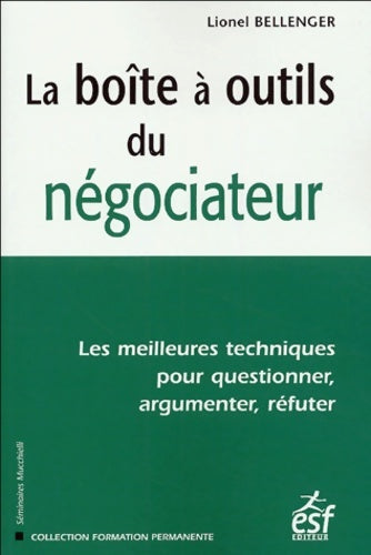 Livrenpoche : La boîte à outils du négociateur - Lionel Bellenger - Livre