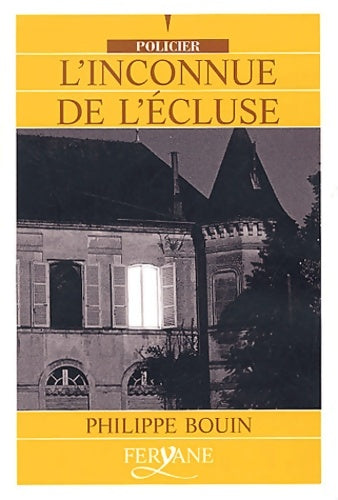 Livrenpoche : L'inconnue de l'écluse - Philippe Bouin - Livre