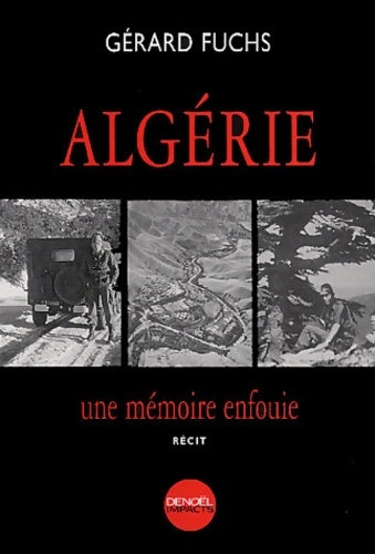 Livrenpoche : Algérie une mémoire enfouie - Gérard Fuchs - Livre
