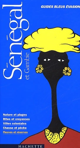 Livrenpoche : Guide Bleu Évasion : Sénégal - Guide Bleu Evasion - Livre