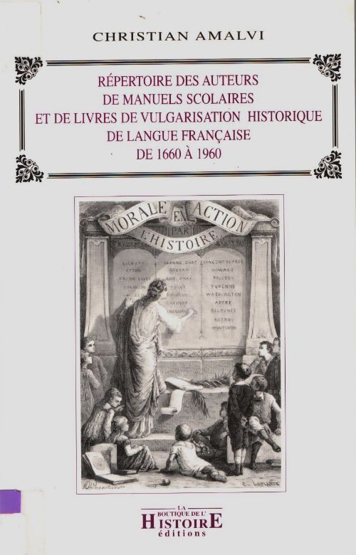 Livrenpoche : Répertoire des auteurs de manuels scolaires et de livres de vulgarisation historique de langue française : De 1660 à 1960 - Les Indes Savantes - Livre