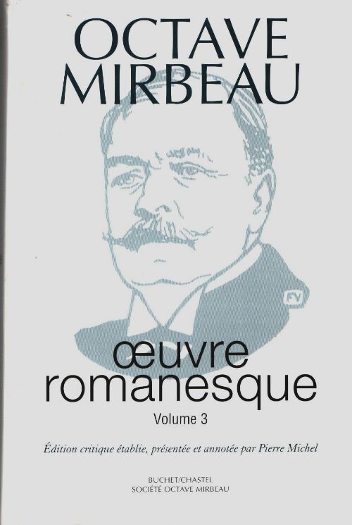 Livrenpoche : Oeuvre romanesque t3 - Octave Mirbeau - Livre