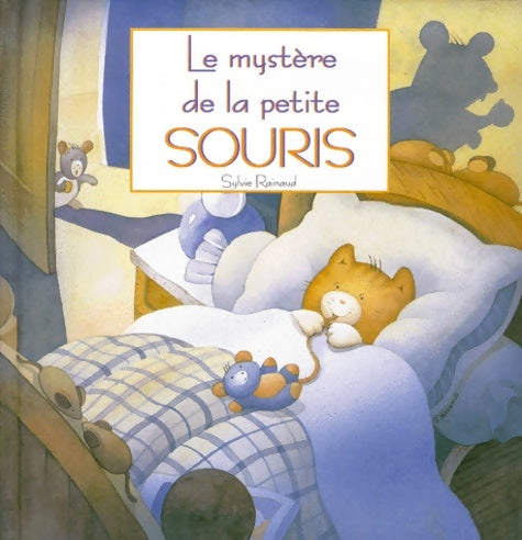 Livrenpoche : Le mystère de la petite souris - Sylvie Raynaud - Livre