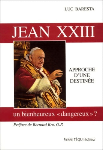 Livrenpoche : Jean XXIII - Approche d'une destinée - Luc Baresta - Livre