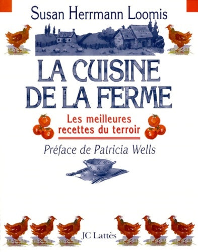 Livrenpoche : La Cuisine De La Ferme. Les Meilleures Recettes Du Terroir - Susan Herrmann Loomis - Livre