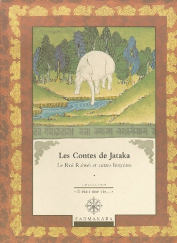 Livrenpoche : Les contes de Jataka volume 2 : Le Roi Rabsel et autres histoires - Collectif - Livre