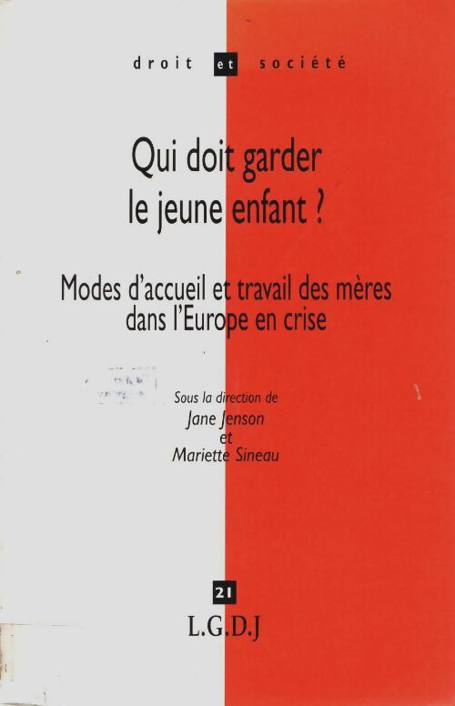 Livrenpoche : Qui doit garder le jeune enfant ? mode d'accueil et travail des mères dans l'eur - Sineau M. Jenson J. - Livre
